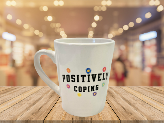 "Postively Coping" Mug (This design is displayed on both sides of the mug.)