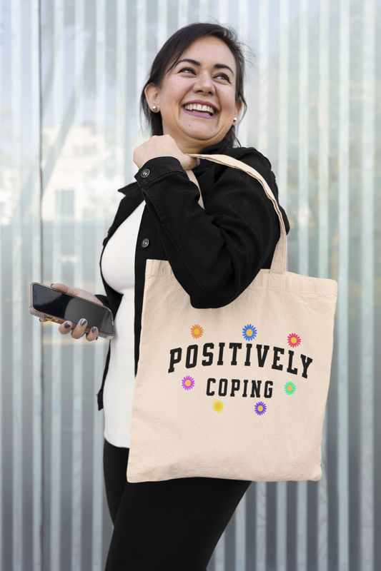 "Positively Coping" Tote Bag