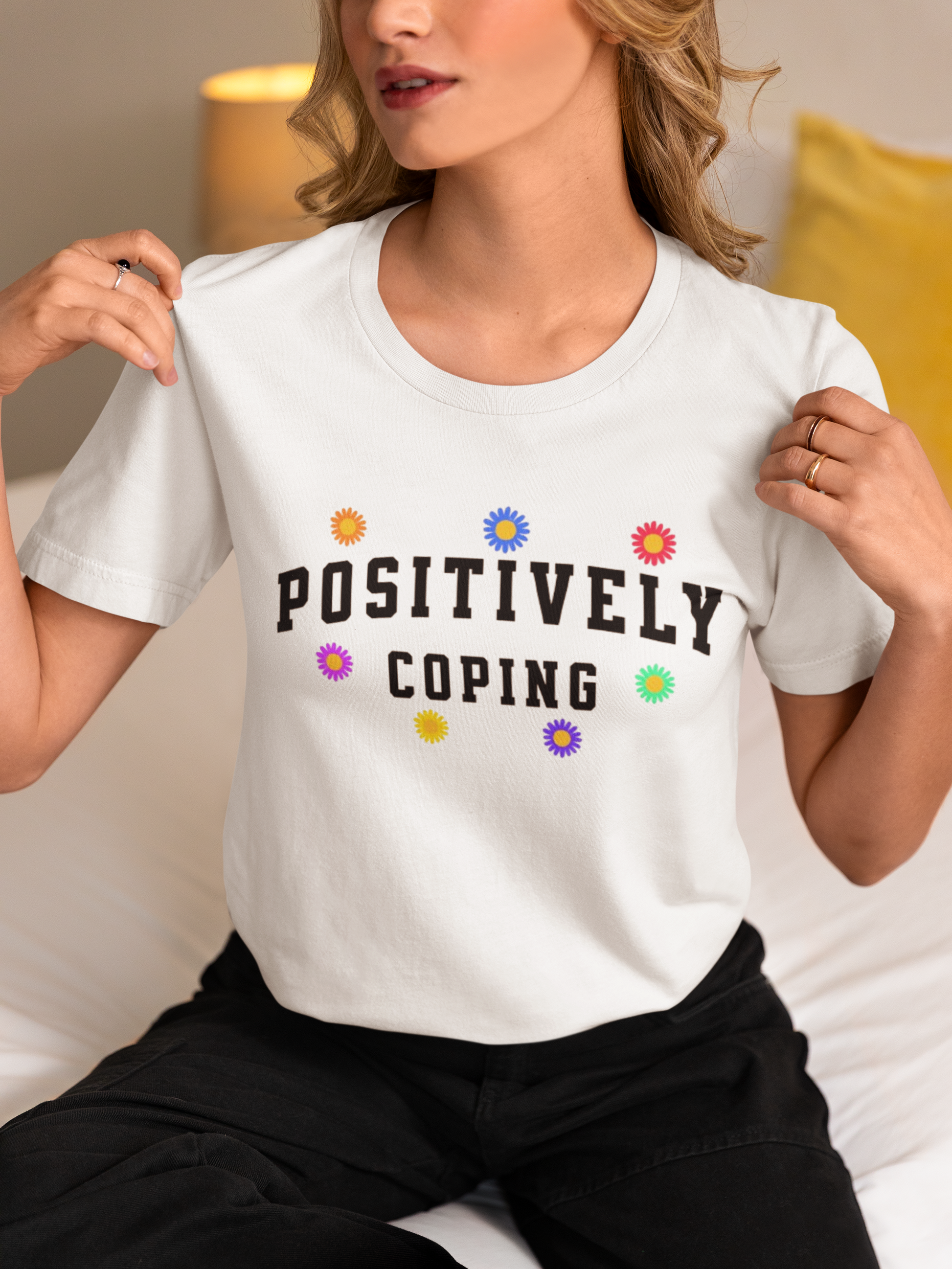 "Postively Coping" White T-Shirt